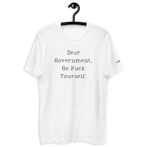 Dear Government, Go Fuck Yourself Short Sleeve T-Shirt+Freedom t-shirt+Dear Government,