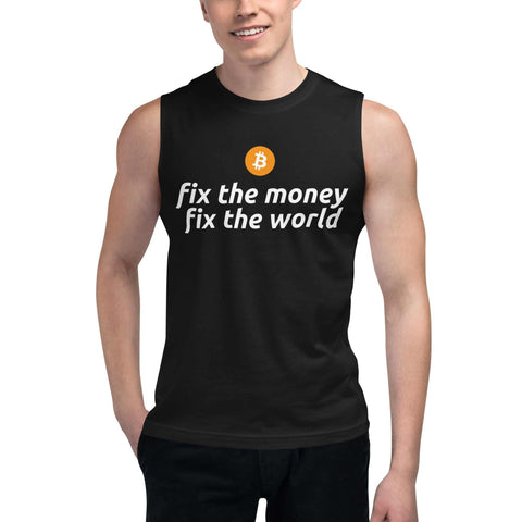 Fix The Money Fix The World Muscle Shirt+Bitcoin t-shirt+World Muscle Shirt
