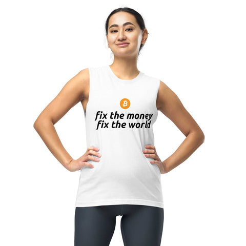 Fix The Money Fix The World Muscle Shirt+Bitcoin t-shirt+World Muscle Shirt