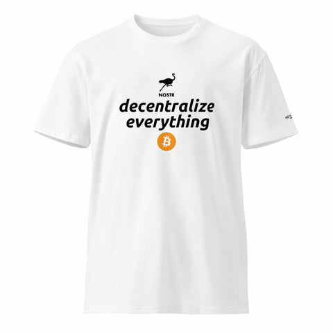 Decentralize Everything Unisex Premium T-Shirt+Bitcoin t-shirt+Unisex Premium